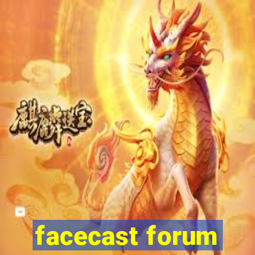 facecast forum